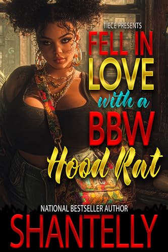 Fell-In-Love-With-A-BBW-Hood-Rat---A-Gritty-Hood-Rich-Romance-by-Shantelly-PDF-EPUB.jpg