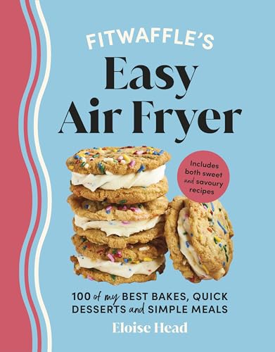 Fitwaffle-s-Easy-Air-Fryer--100-of-my-best-bakes-quick-desserts-and-simple-meals-by-Eloise-Head-PDF-EPUB.jpg