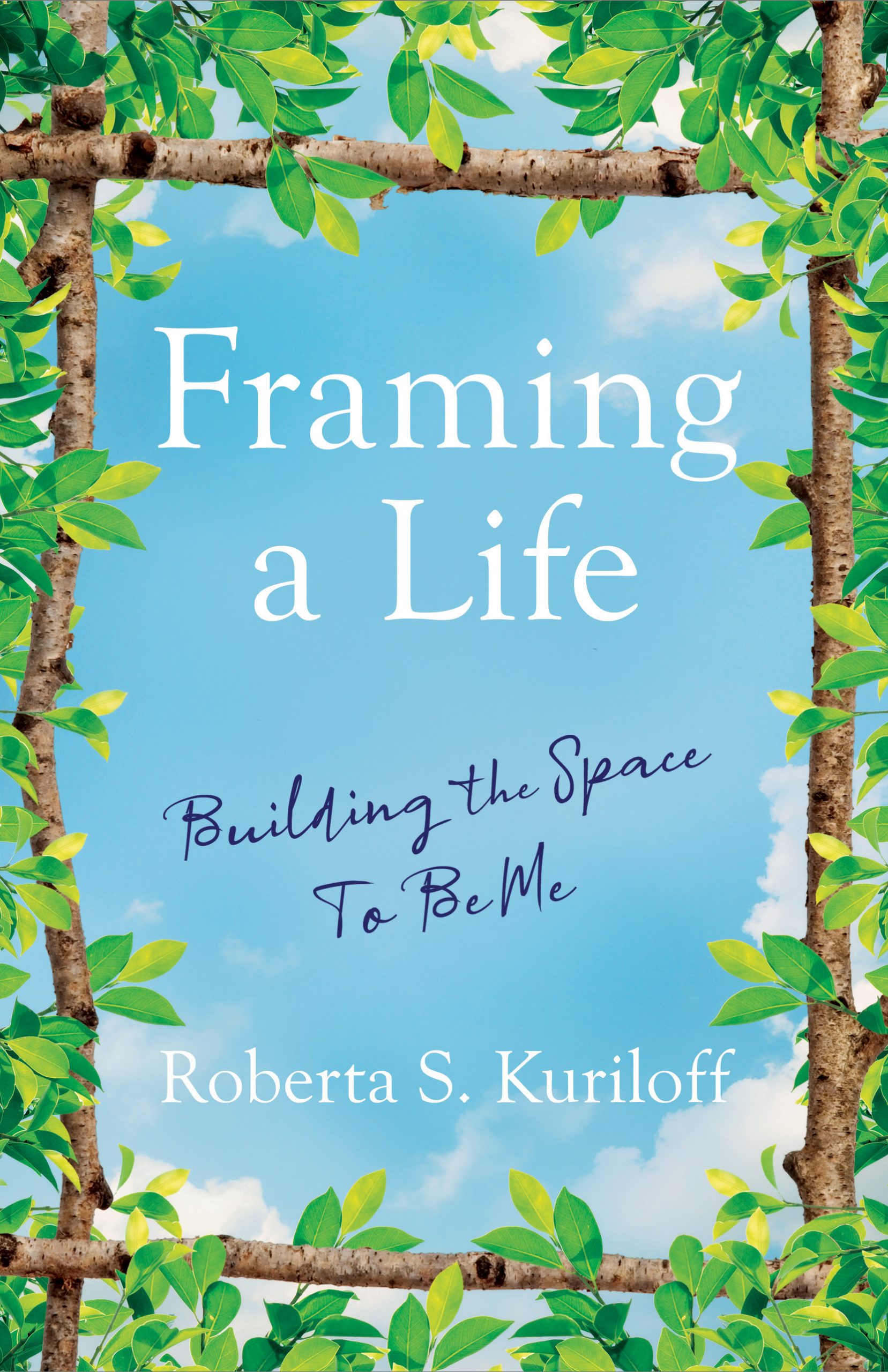 Framing-a-Life--Building-the-Space-To-Be-Me-by-Roberta-S-Kuriloff-PDF-EPUB.jpg