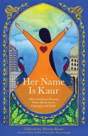 Her-Name-Is-Kaur--Sikh-American-Women-Write-about-Love-Courage-and-Faith-by-Meeta-Kaur-PDF-EPUB.jpg