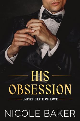 His-Obsession--Brother's-Best-Friend-Grumpy-Sunshine--Billionaire-Romance-by-Nicole-Baker-PDF-EPUB.jpg