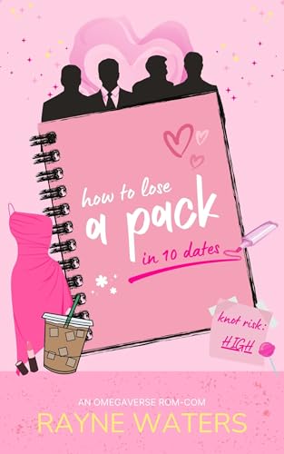How-to-Lose-a-Pack-in-10-Dates--An-Omegaverse-Rom-Com-by-Rayne-Waters-PDF-EPUB.jpg