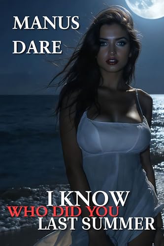 I-Know-Who-Did-You-Last-Summer--A-Paranormal-Cuckold-Harem-Story-by-Manus-Dare-PDF-EPUB.jpg
