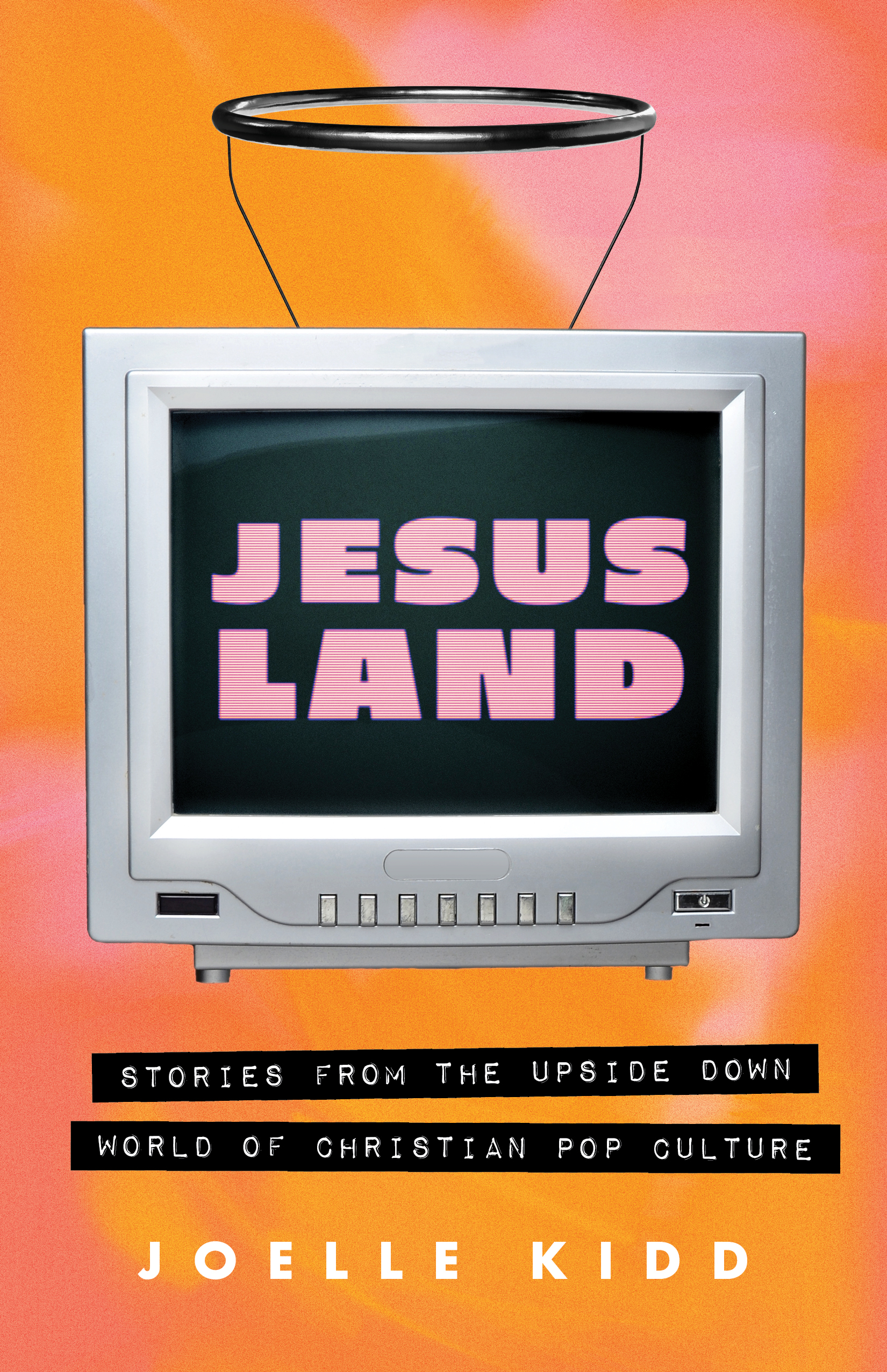 Jesusland--Stories-from-the-Upside-Down-World-of-Christian-Pop-Culture-by-Joelle-Kidd-PDF-EPUB.jpg