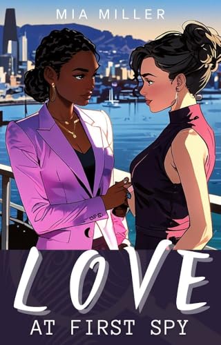 LOVE-AT-FIRST-SPY---A-Sapphic-Romantic-Suspense--When-Watching-Turns-to-Wanting-by-Mia-Miller-PDF-EPUB.jpg