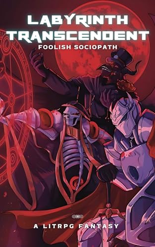Labyrinth-Transcendent--A-LitRPG-Fantasy-by-Foolish-Sociopath-PDF-EPUB.jpg