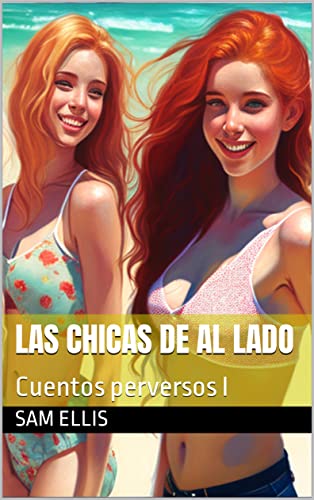 Las-chicas-de-al-lado--Cuentos-perversos-I-by-Sam-Ellis-PDF-EPUB.jpg