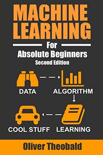 Machine-Learning-For-Absolute-Beginners--A-Plain-English-Introduction-by-Oliver-Theobald-PDF-EPUB.jpg