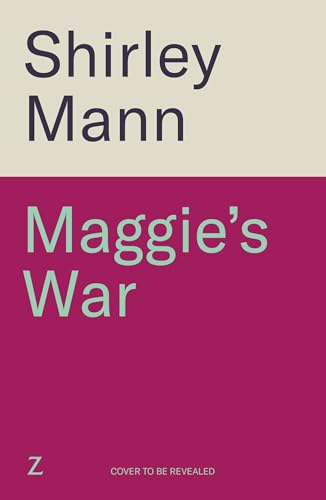 Maggie's-War--An-inspiring-and-moving-WWII-saga-from-the-RNA-award-winning-author-of-Bobby'-by-Shirley-Mann-PDF-EPUB.jpg