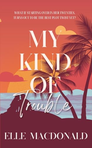 My-Kind-of-Trouble-by-Elle-MacDonald-PDF-EPUB.jpg