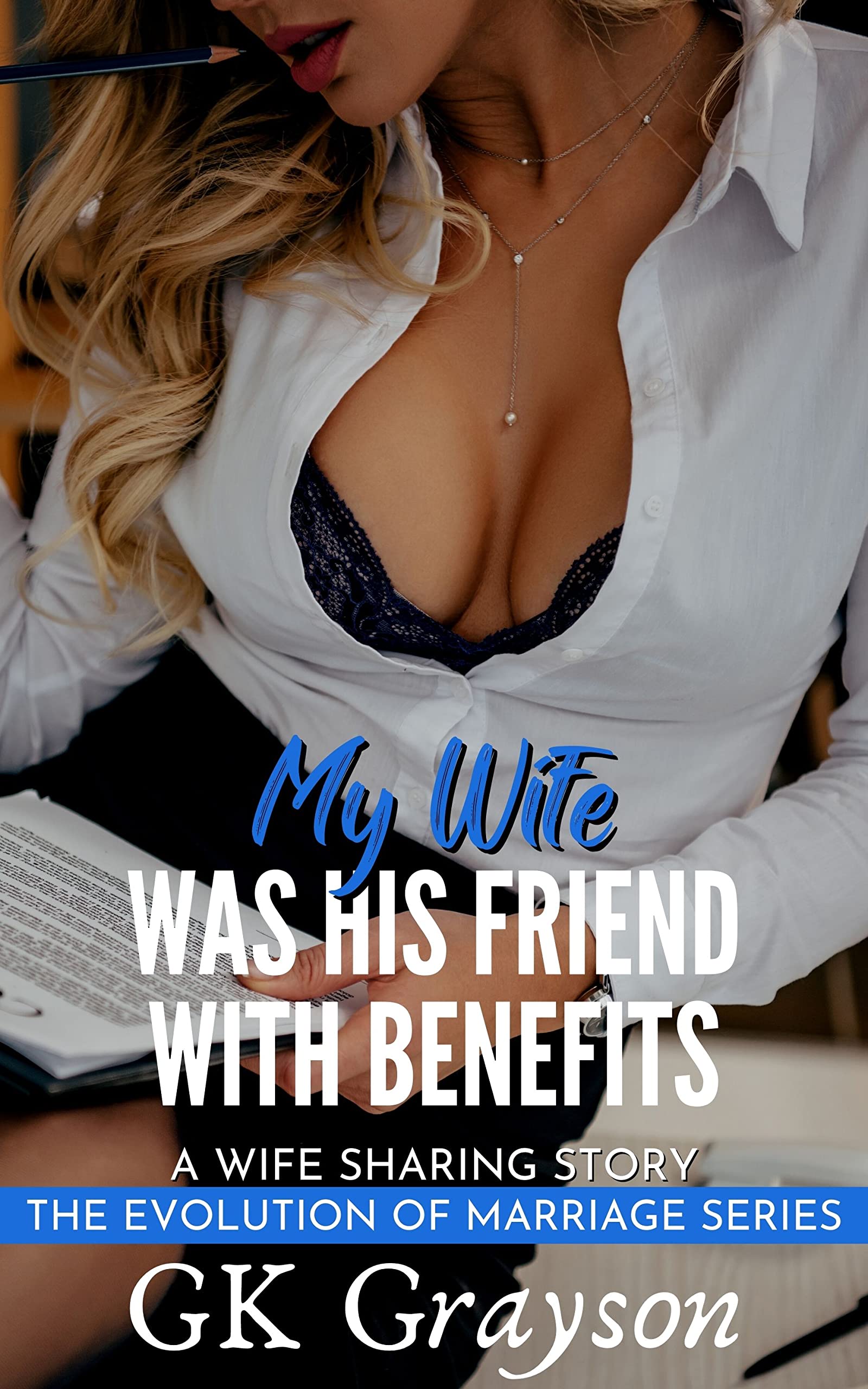 My-Wife-Was-His-Friend-With-Benefits--A-Wife-Sharing-Story-by-GK-Grayson-PDF-EPUB.jpg