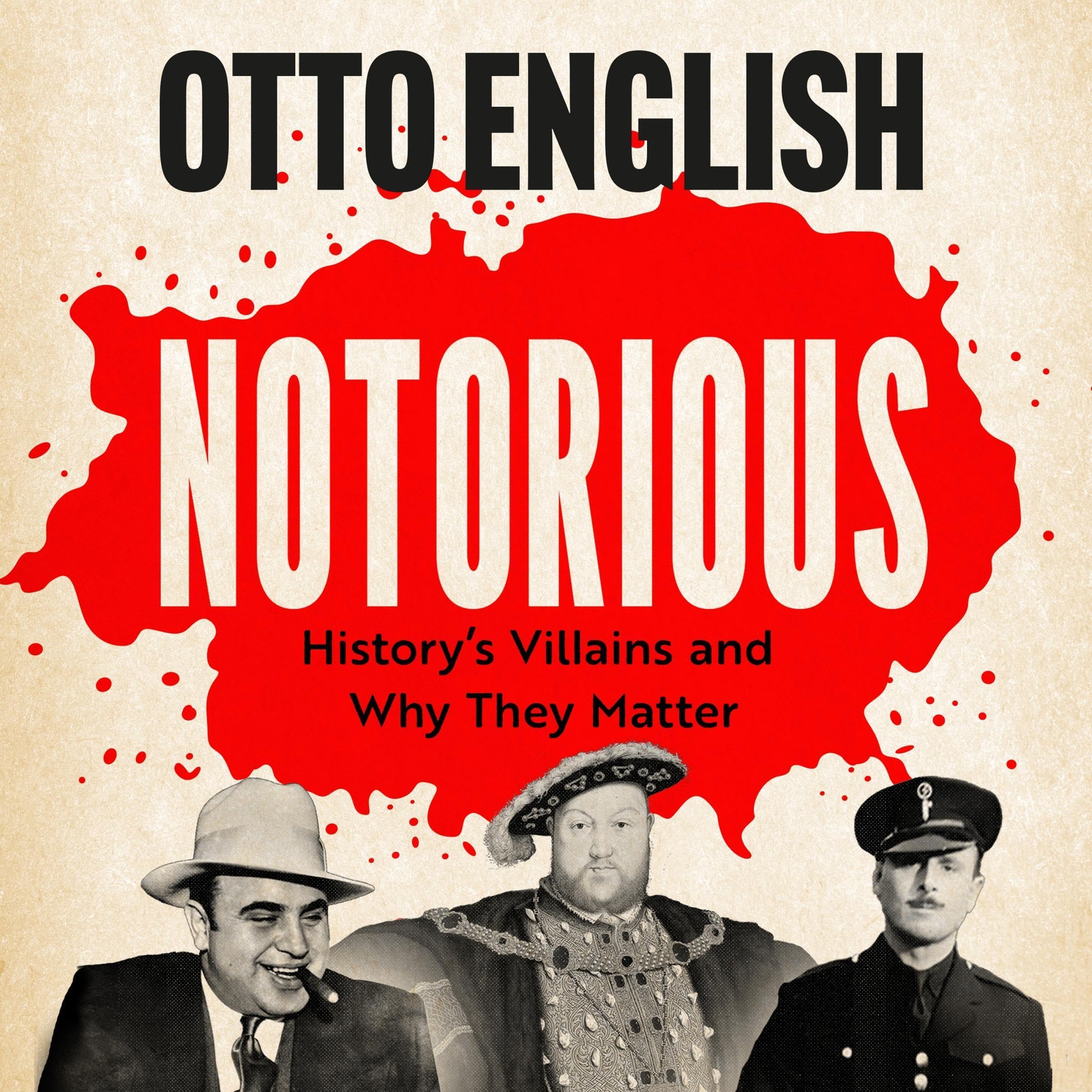 Notorious--History-s-Villains-and-Why-They-Matter-by-Otto-English-PDF-EPUB.jpg