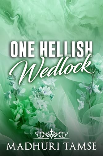 One-Hellish-Wedlock--Marriage-of-Convenience---Forced-Proximity---Slow-Burn-Standalone-Rom-by-Madhuri-Tamse-PDF-EPUB.jpg