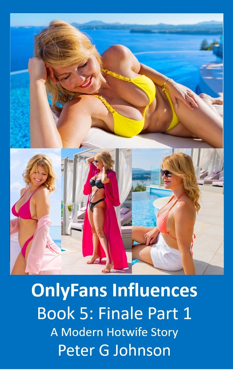 OnlyFans-Inflences--Book-5-Finale-Part-1--A-Modern-Hotwife-Story-by-Peter-G-Johnson-PDF-EPUB.jpg