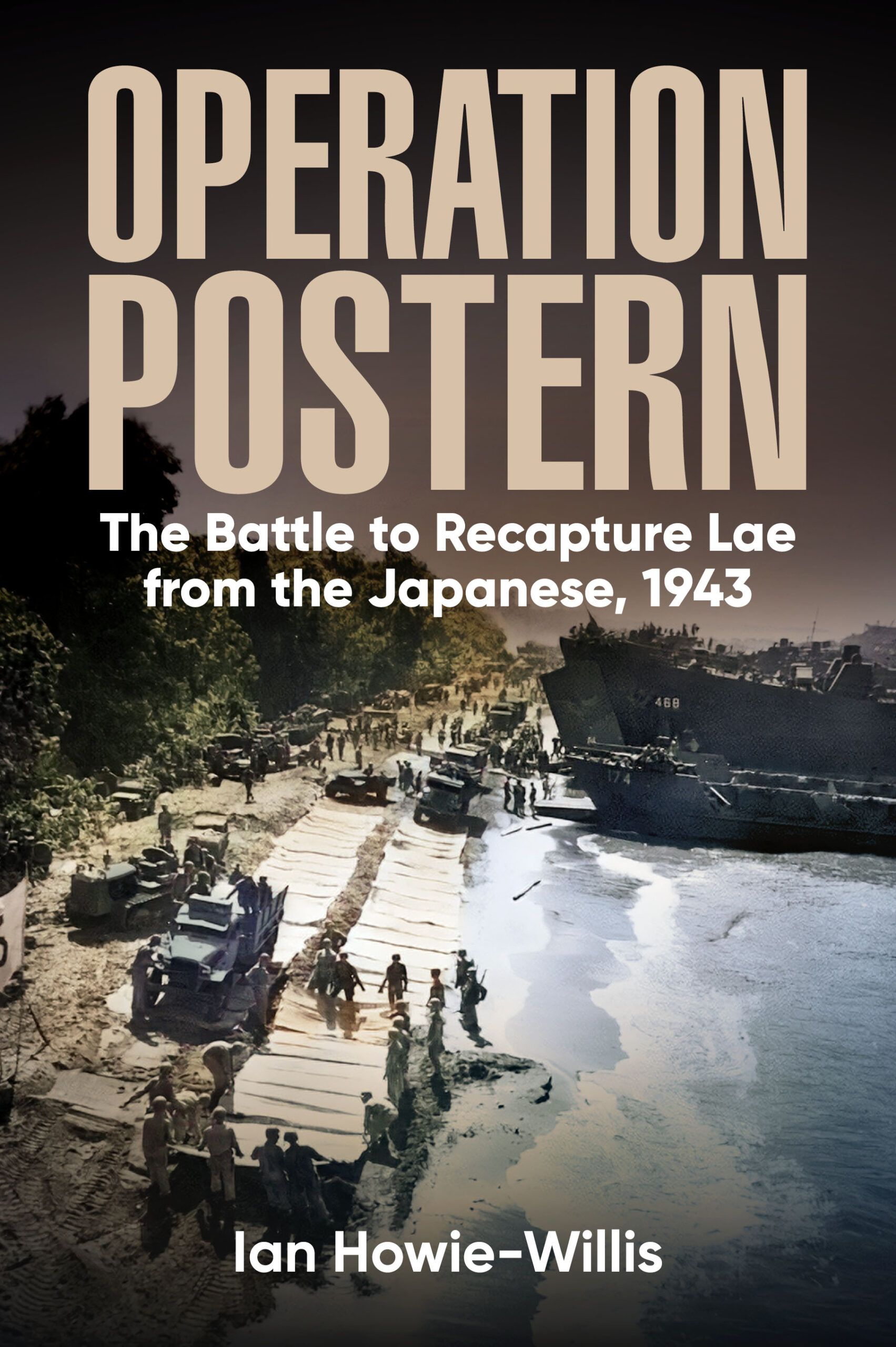 Operation-Postern--The-Battle-to-Recapture-Lae-from-the-Japanese-1943-by-Ian-Howie-Willis-PDF-EPUB.jpg