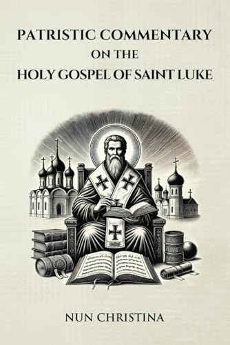 Patristic-Commentary-on-the-Holy-Gospel-of-Luke-by-Nun-Christina-PDF-EPUB.jpg