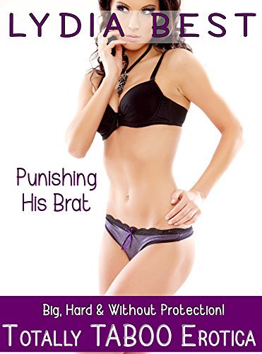 Punishing-His-Brat--Big-Hard-&-Without-Protection-Totally-Taboo-Erotica-by-Lydia-Best-PDF-EPUB.jpg
