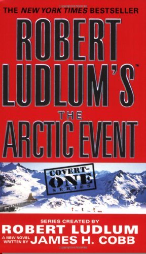 Robert-Ludlum's™-The-Arctic-Event-(Covert-One-series)-by-Robert-Ludlum-PDF-EPUB.jpg