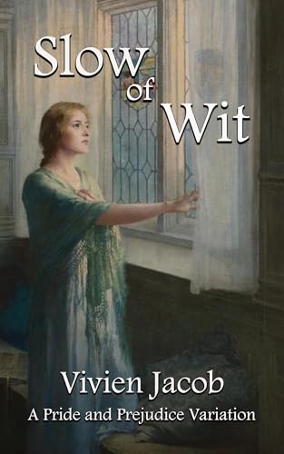 Slow-of-Wit--A-Pride-and-Prejudice-Variation-by-Vivien-Jacob-PDF-EPUB.jpg