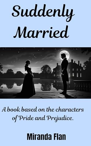 Suddenly-Married---A-book-based-on-the-characters-of-Pride-and-Prejudice-by-Miranda-Flan-PDF-EPUB.jpg