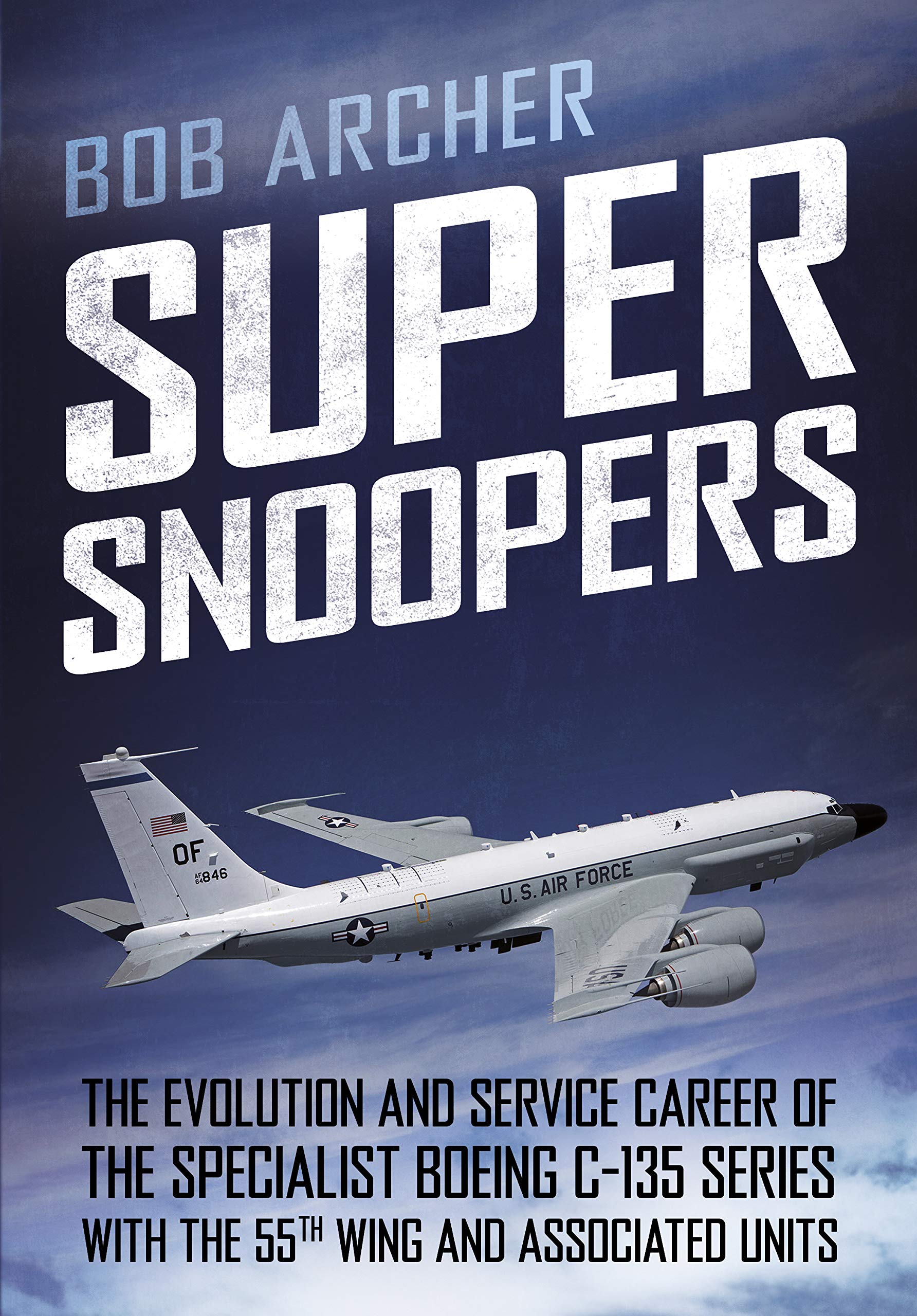 Super-Snoopers--The-Evolution-and-Service-Career-of-the-Specialist-Boeing-C-135-Series-with-t-by-Bob-Archer-PDF-EPUB.jpg