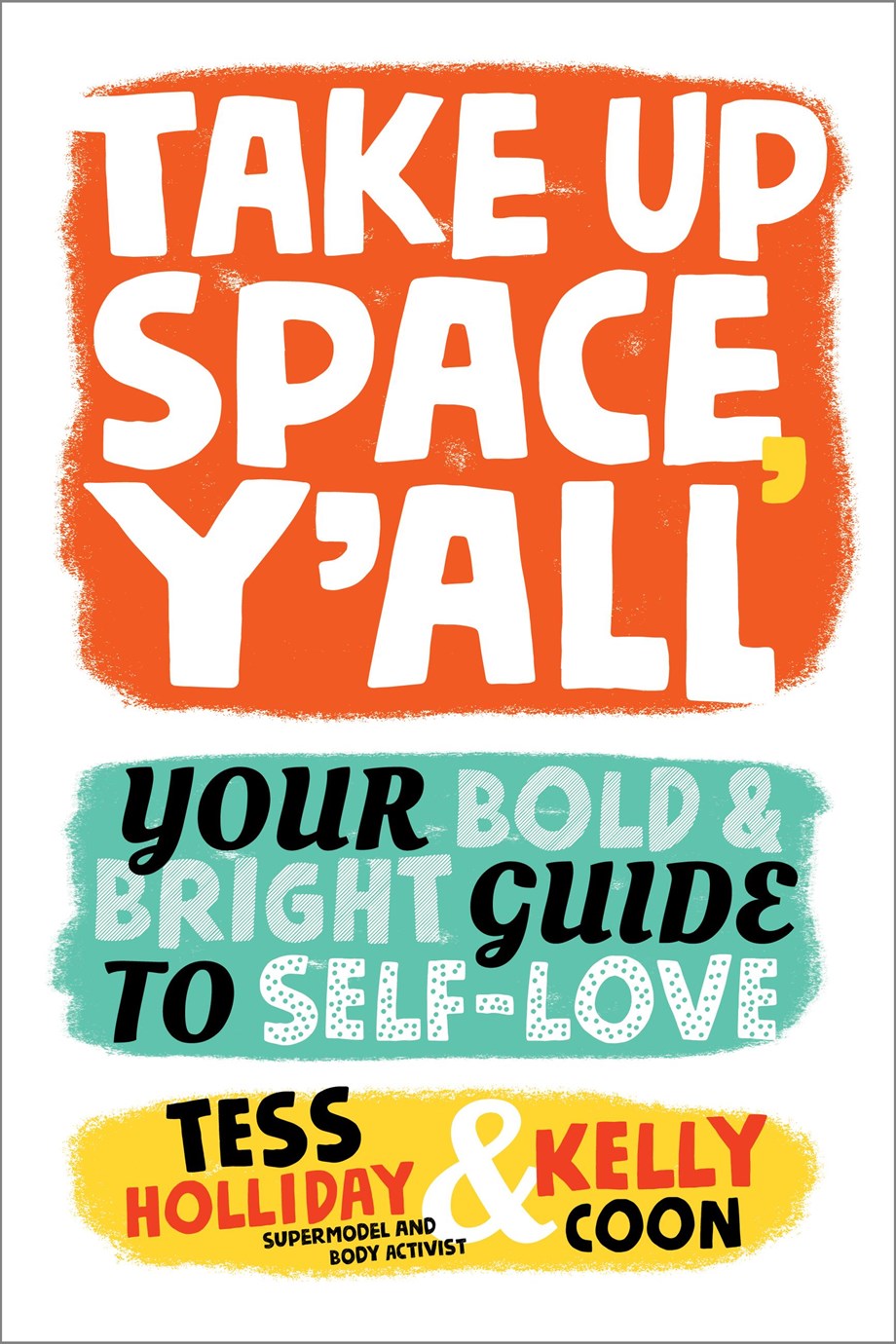 Take-Up-Space-Y'all--Your-Bold-&-Bright-Guide-to-Self-Love-by-Tess-Holliday-PDF-EPUB.jpg