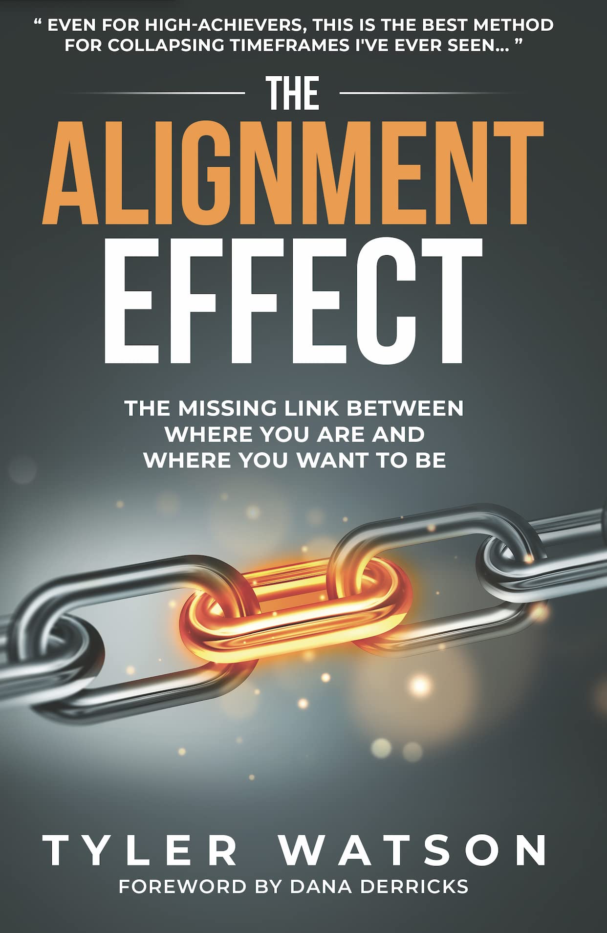 The-Alignment-Effect--The-missing-link-between-where-you-are-and-where-you-want-to-be-by-Tyler-J-Watson-PDF-EPUB.jpg