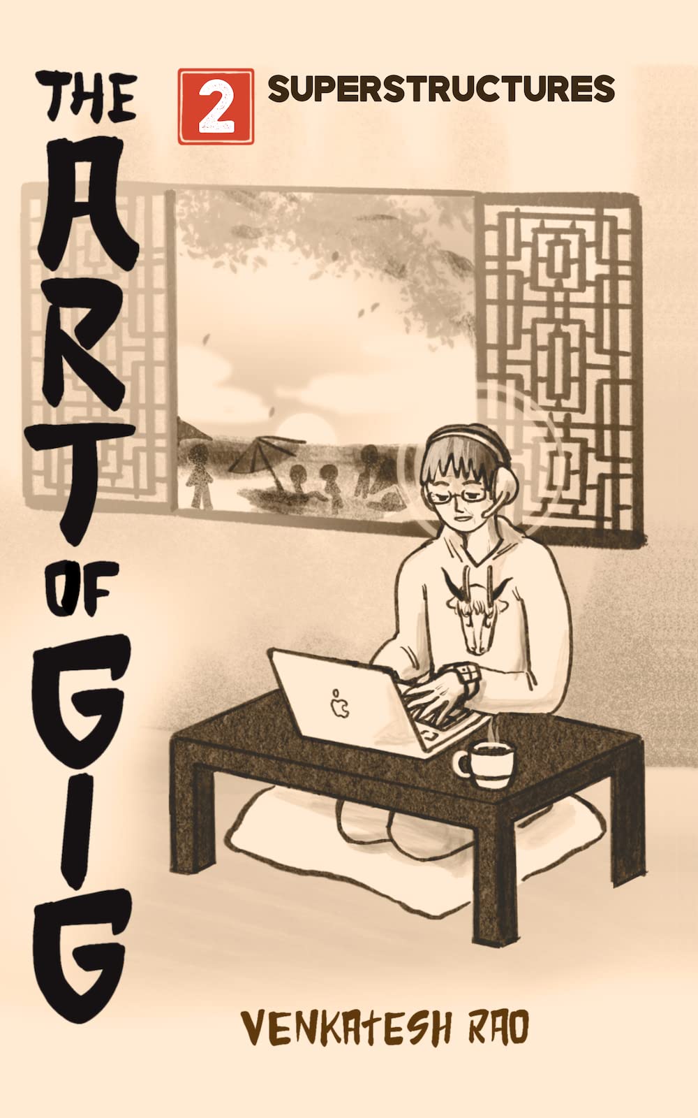 The-Art-of-Gig-Volume-2--Superstructures-by-Venkatesh-G-Rao-PDF-EPUB.jpg
