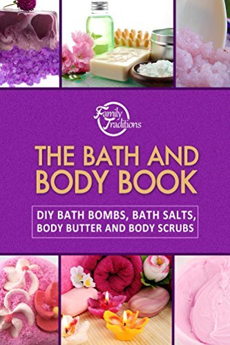 The-Bath-and-Body-Book--DIY-Bath-Bombs-Bath-Salts-Body-Butter-and-Body-Scru-by-Family-Traditions-Publishing-PDF-EPUB.jpg