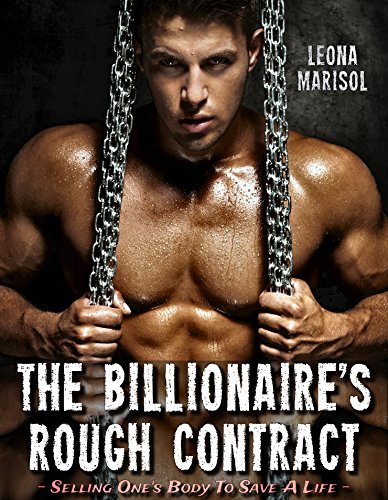 The-Billionaire's-Rough-Contract--Selling-One's-Body-to-Save-a-Life-by-Leona-Marisol-PDF-EPUB.jpg