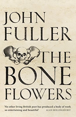 The-Bone-Flowers-by-John-Fuller-PDF-EPUB.jpg