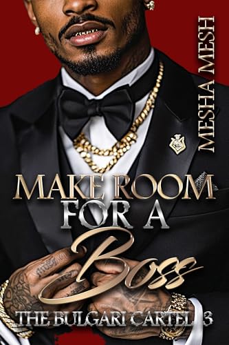 The-Bulgari-Cartel-3--Make-Room-For-A-Boss--The-Finale-by-Mesha-Mesh-PDF-EPUB.jpg