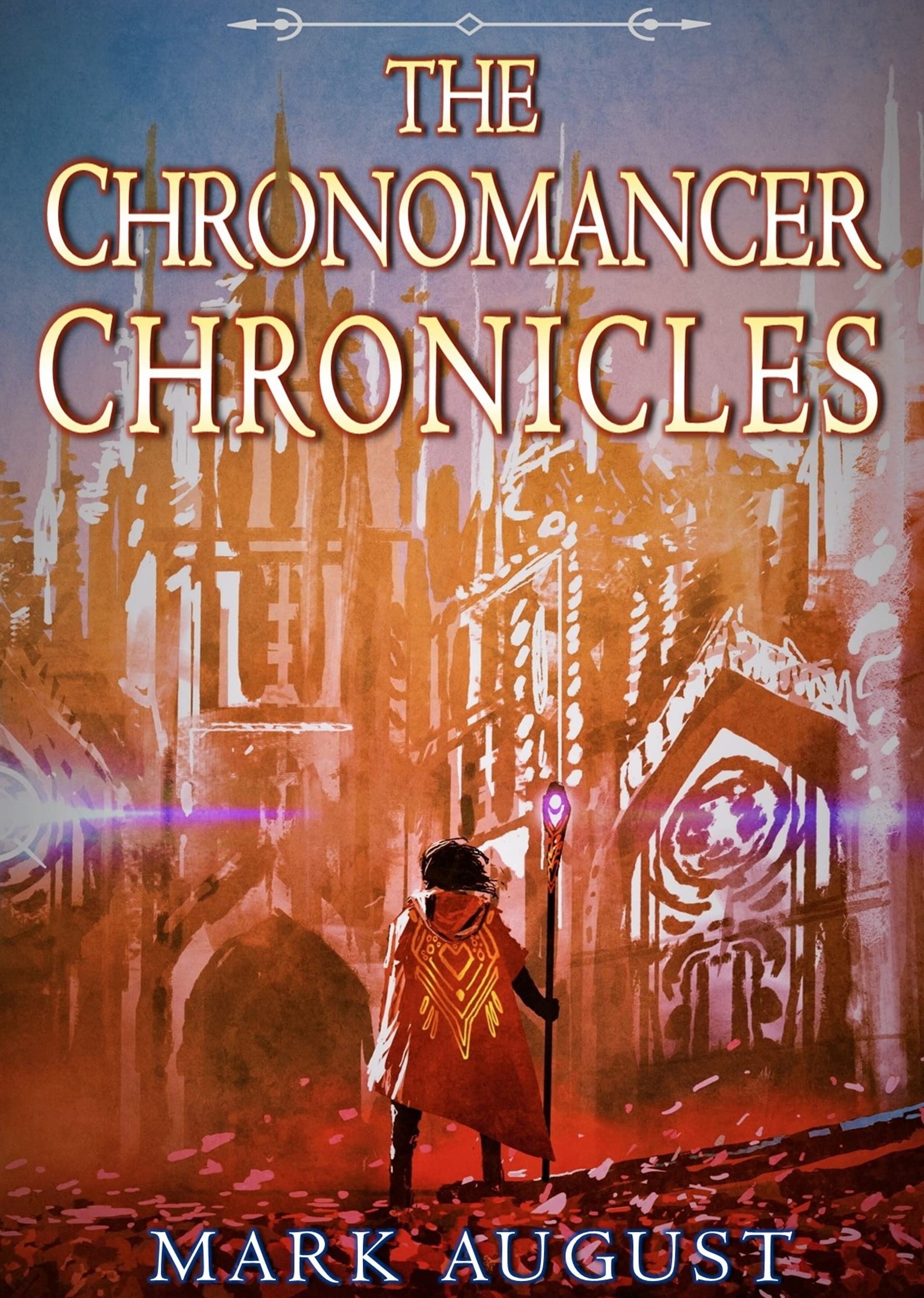 The-Chronomancer-Chronicles--An-Anthology-of-Epic-Fantasy-Tales-from-the-Chronomancer-Univer-by-Mark-August-PDF-EPUB.jpg