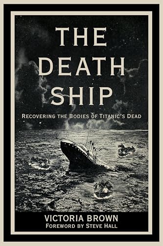 The-Death-Ship--Recovering-the-Bodies-of-Titanic's-Dead-by-Victoria-Brown-PDF-EPUB.jpg
