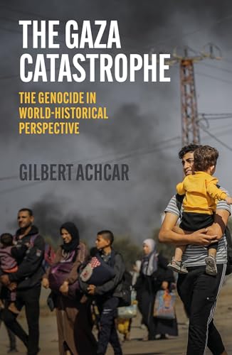 The-Gaza-Catastrophe--The-Genocide-in-World-Historical-Perspective-by-Gilbert-Achcar-PDF-EPUB.jpg
