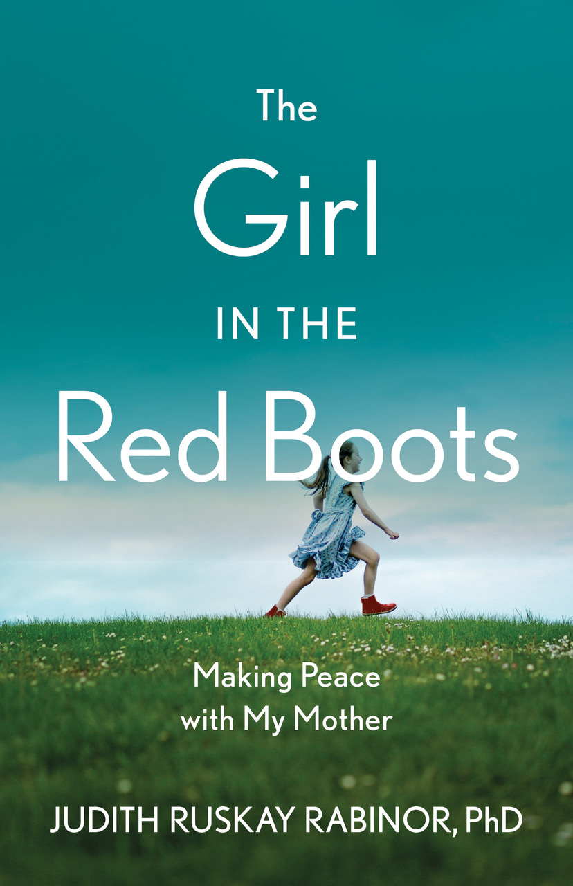 The-Girl-in-the-Red-Boots--Making-Peace-with-My-Mother-by-Judith-Ruskay-Rabinor-PDF-EPUB.jpg
