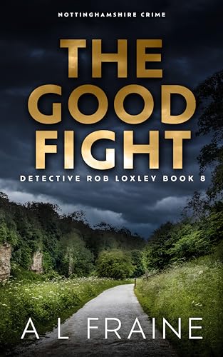 The-Good-Fight--Nottinghamshire-Crime-by-A-L-Fraine-PDF-EPUB.jpg