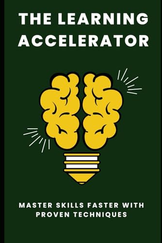 The-Learning-Accelerator--Master-Skills-Faster-with-Proven-Techniques-by-Lee-Simon-PDF-EPUB.jpg
