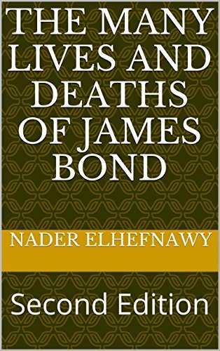 The-Many-Lives-and-Deaths-of-James-Bond--Second-Edition-by-Nader-Elhefnawy-PDF-EPUB.jpg