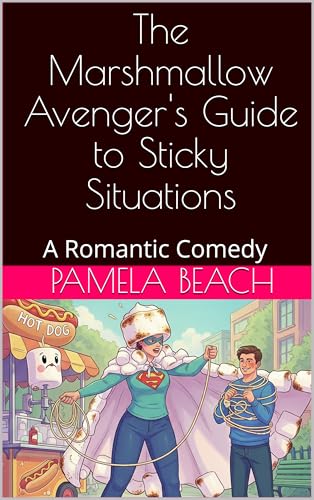 The-Marshmallow-Avenger's-Guide-to-Sticky-Situations-by-Pamela-Beach-PDF-EPUB.jpg