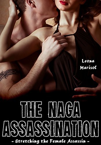 The-Naga-Assassination--Stretching-the-Female-Assassin-by-Leona-Marisol-PDF-EPUB.jpg