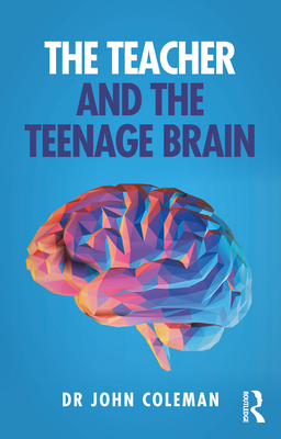 The-Teacher-and-the-Teenage-Brain-by-John-Coleman-PDF-EPUB.jpg