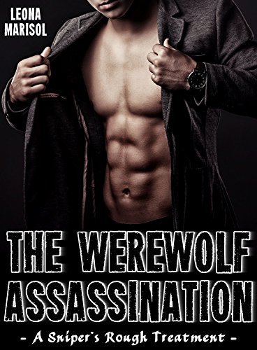 The-Werewolf-Assassination--A-Sniper's-Rough-Treatment-by-Leona-Marisol-PDF-EPUB.jpg