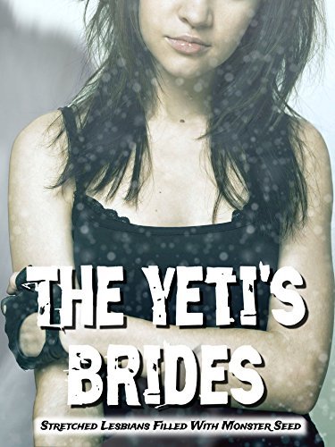 The-Yeti's-Brides--Stretched-Lesbians-Filled-With-Monster-Seed-by-Leona-Marisol-PDF-EPUB.jpg
