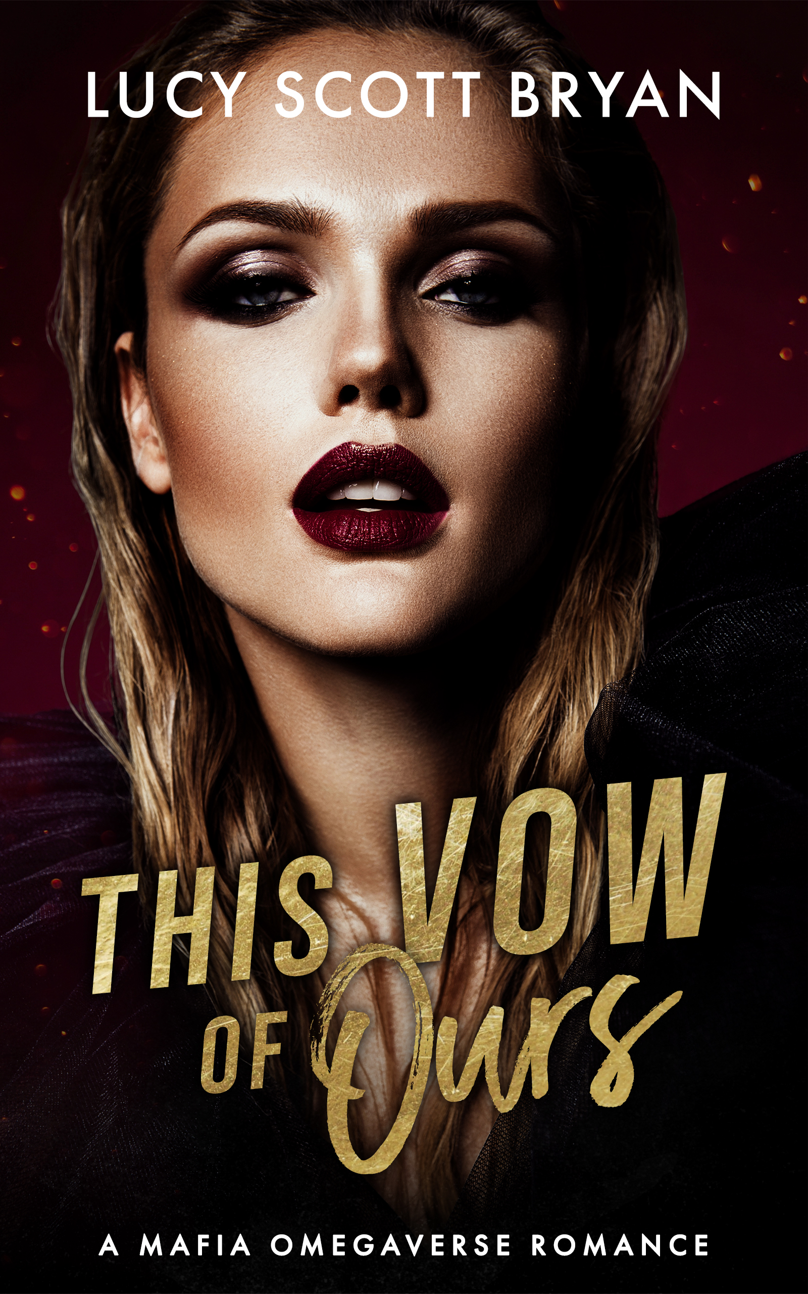 This-Vow-of-Ours--A-Mafia-Omegaverse-Romance-by-Lucy-Scott-Bryan-PDF-EPUB.jpg