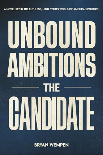 Unbound-Ambitions--The-Candidate-by-Bryan-Wempen-PDF-EPUB.jpg