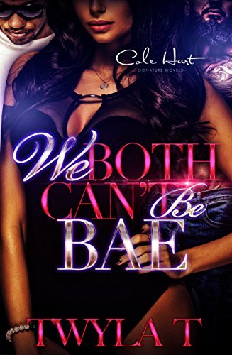 We-Both-Can't-Be-Bae-by-Twyla-T-PDF-EPUB.jpg