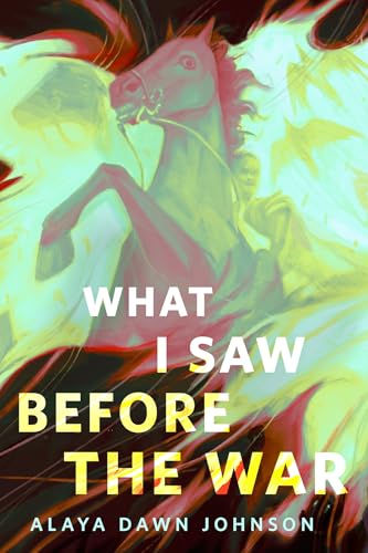 What-I-Saw-Before-the-War-by-Alaya-Dawn-Johnson-PDF-EPUB.jpg