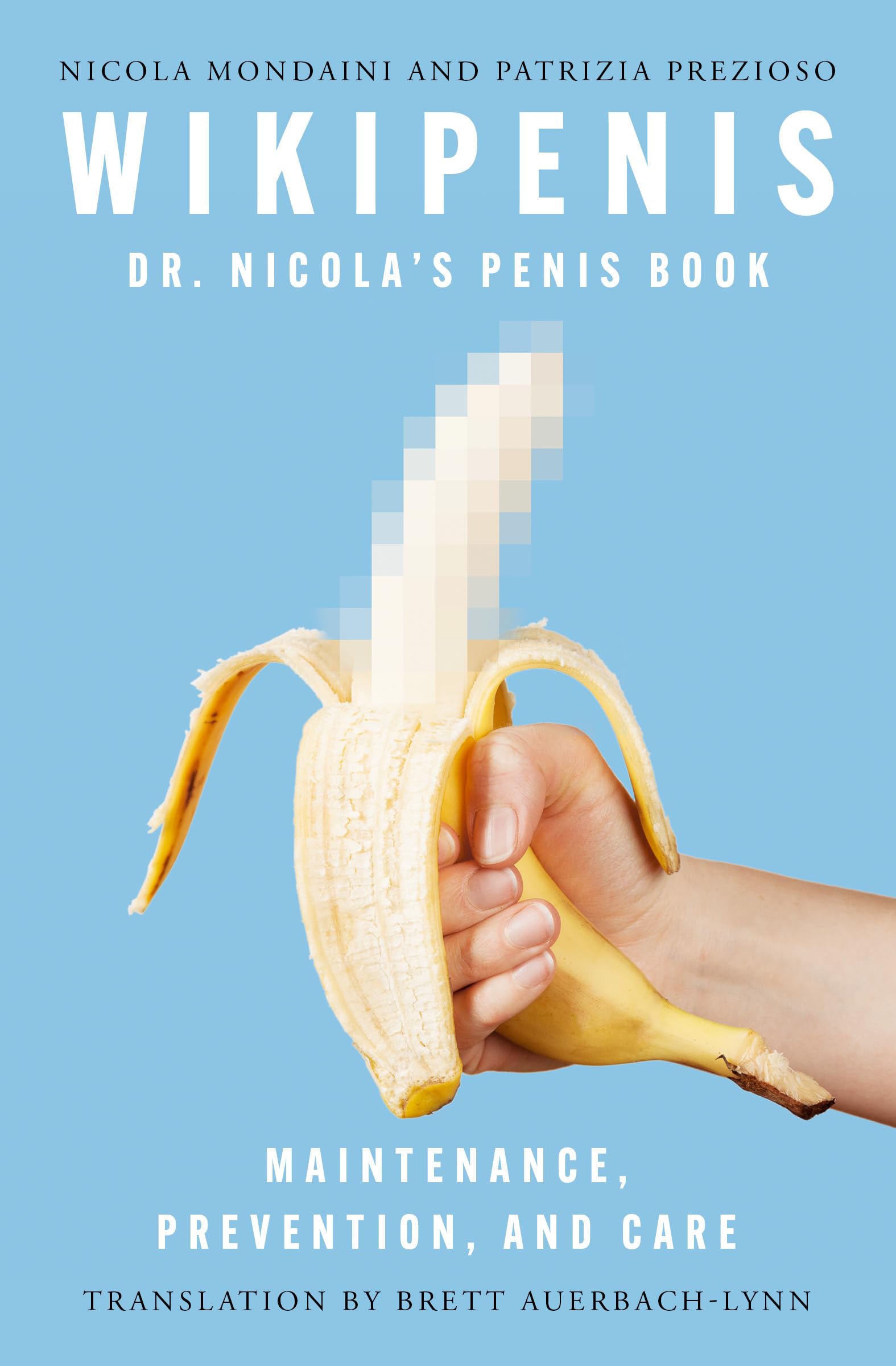 Wikipenis--Dr-Nicola's-Penis-Book—Maintenance-Prevention-and-Care-by-Nicola-Mondaini-PDF-EPUB.jpg