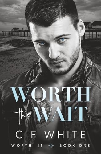 Worth-the-Wait-(Worth-It-Book-1)--MM-Small-Town-Second-Chance-Romance-by-C-F-White-PDF-EPUB.jpg